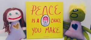 Peace is a choice you make book